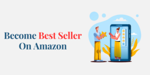 Become Best Seller On Amazon